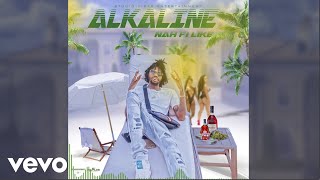 Alkaline  Nah Fi Like Official Audio [upl. by Enoyrt]