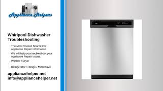 Whirlpool Dishwasher Troubleshooting [upl. by Aihsaei375]