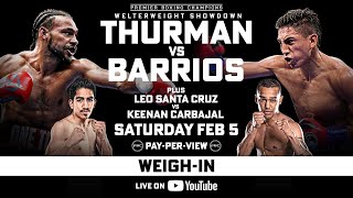 Thurman vs Barrios OFFICIAL WEIGHIN  FOX Sports PBC PPV [upl. by Jermain660]