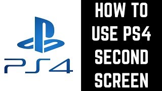 How to Use PS4 Second Screen [upl. by Esinehs]