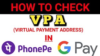 What is VPA  How to check VPA in PhonePe and Google Pay  Virtual Payment Address [upl. by Brinna34]