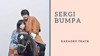 Bhutanese Song  quotSergi Bumpaquot  Karaoke  Track [upl. by Liris992]