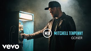 Mitchell Tenpenny  Goner Audio [upl. by Zerla]