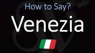 How to say Venice in Italian How to Pronounce Venezia [upl. by Yenots]