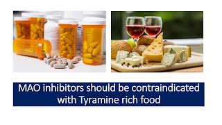 MAO inhibitors contraindicated with Tyramine rich food [upl. by Arymas66]