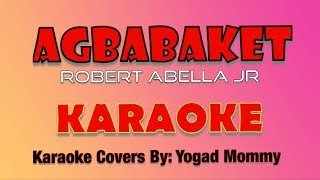 AGBABAKET KARAOKE Minus One [upl. by Frazier]