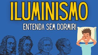 O QUE FOI O ILUMINISMO  APRENDA SEM DORMIR [upl. by Atteselrahc]