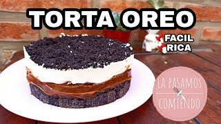 TORTA OREO SUPER FACIL  LA PASAMOS COMIENDO [upl. by Reid]