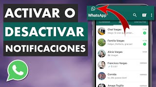 CÓMO ACTIVAR O DESACTIVAR LAS NOTIFICACIONES DE WHATSAPP  Mensajes Llamadas Grupos y más ✅ [upl. by Atinram]