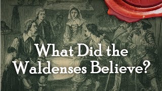 The Doctrine of the Waldenses Waldenses Part 1 [upl. by Aneloj]