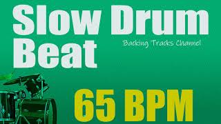 Slow Drum Beat  65 bpm [upl. by Darcia]