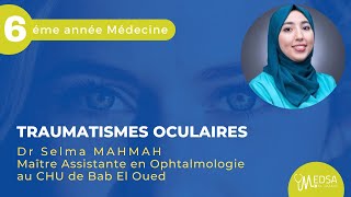 TRAUMATISMES OCULAIRES  Dr Selma MAHMAH [upl. by Ado911]