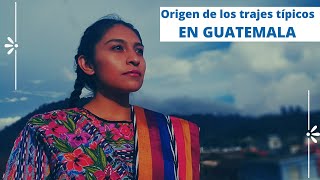 Origen de los trajes típicos en Guatemala texto y descripción en español [upl. by Hambley]