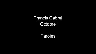 Francis CabrelOctobreparoles [upl. by Lulu]