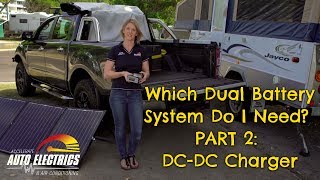 Which Dual Battery System Do I Need  Part 2 DCDC Charger [upl. by Mikkel]