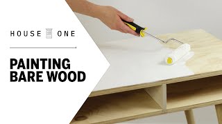 How to Paint Bare Wood  House One [upl. by Trebmer967]