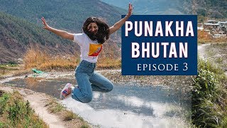 Solo in Punakha Bhutan  Things to Do  Bhutan Travel Guide  Bhutan Series Ep 3  Tanya Khanijow [upl. by Auqinimod932]