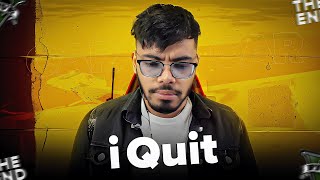 I QUIT [upl. by Wilone]