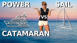 POWER vs SAIL CATAMARAN Pros amp Cons  Liveaboard Charter Sailing Yacht Tour Motor Boat Comparison [upl. by Osithe]