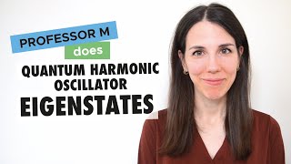 Eigenstates of the quantum harmonic oscillator [upl. by Reifnnej]