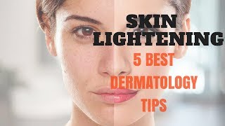 SKIN LIGHTENING 5 Best Dermatology Tips [upl. by Lamaj902]