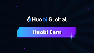 Huobi Earn [upl. by Pineda]