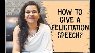 How To Felicitate With A Speech [upl. by Yren]