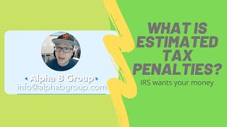 IRS and Estimated Tax Penalty  underpayment penalty [upl. by Ikkiv]