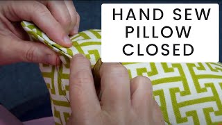 How To Hand Sew A Pillow Closed [upl. by Ellsworth689]