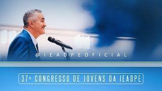 Ivonaldo Albuquerque  37º Congresso de Jovens da IEADPE  29062018 [upl. by Mendelson800]