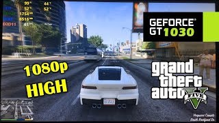 GT 1030  GTA V  5  1080p High settings [upl. by Reteip889]