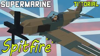 Supermarine Spitfire  Plane Crazy  Tutorial [upl. by Mehs672]