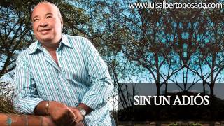 Luis Alberto Posada  Sin Un Adiós Audio Oficial [upl. by Meade]