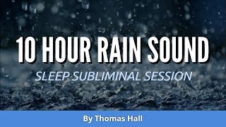 Law of Attraction  Get What You Want  10 Hour Rain Sound  Sleep Subliminal  By Minds in Unison [upl. by Nomi886]