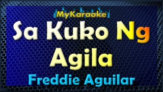 SA KUKO NG AGILA  Karaoke version in the style of FREDDIE AGUILAR [upl. by Bluma]