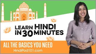 Learn Hindi in 30 Minutes  ALL the Basics You Need [upl. by Bultman]