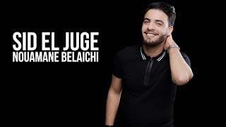 Nouaman Belaiachi  Sid El Juge Cover  نعمان بلعياشي  سيد الجيج كوفر [upl. by Nesilla458]