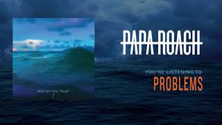 Papa Roach  Problems Official Audio [upl. by Catlaina]