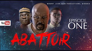 ABATTOIR  Episode 1 MOUNT ZION LATEST MOVIE [upl. by Bendite55]