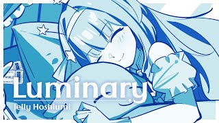 【ORIGINAL SONG】Luminary — Jelly Hoshiumi [upl. by Eilyak361]