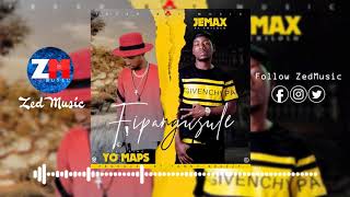 Jemax Ft Yo Maps  Fipangusule Official Audio  ZedMusic  Zambian Music 2019 [upl. by Debo637]