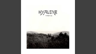 Hyaline [upl. by Ellerad180]