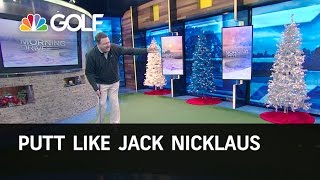 How To Putt Like Jack Nicklaus  Golf Channel [upl. by Arag]