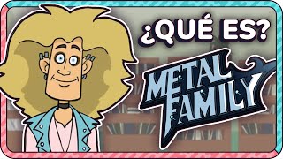 ¡¿La NUEVA GRAN SERIE de internet  ¿Qué es Metal Family [upl. by Gauthier778]