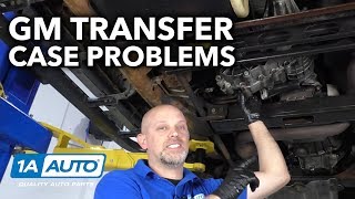 Common GM Truck and SUV Transfer Case Problems [upl. by Strephon866]