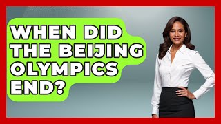 When Did The Beijing Olympics End  China Cultural Expedition [upl. by Nerrak]