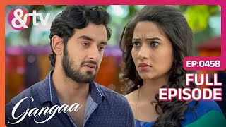 Gangaa समझ पायेगी Sagar का प्यार  Gangaa  Full Ep 458  andtvchannel [upl. by Nahrut418]