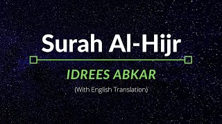 Surah AlHijr  Idrees Abkar  English Translation [upl. by Rumit]