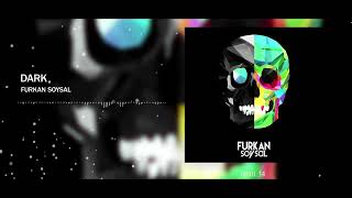 Furkan Soysal  Dark [upl. by Roeser]