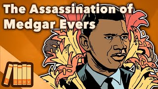 The Assassination of Medgar Evers  A Hero Silenced  US History  Extra History [upl. by Si]